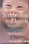 Aspectos sociológicos, médicos y legales del síndrome de Down