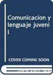 Comunicación y lenguaje juvenil