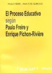 El proceso educativo según Paulo Freire y Enrique Pichon-Rivière